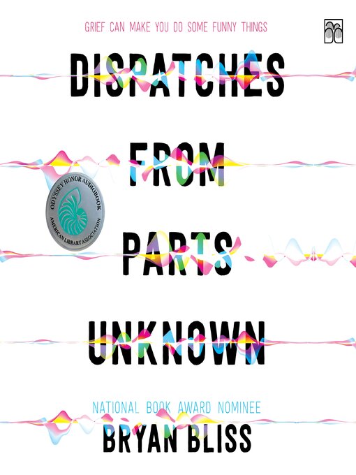 Title details for Dispatches from Parts Unknown by Bryan Bliss - Available